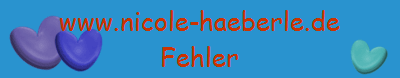 www.nicole-haeberle.de
Fehler